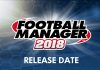 Football Manager 2018 Release Date